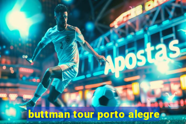 buttman tour porto alegre